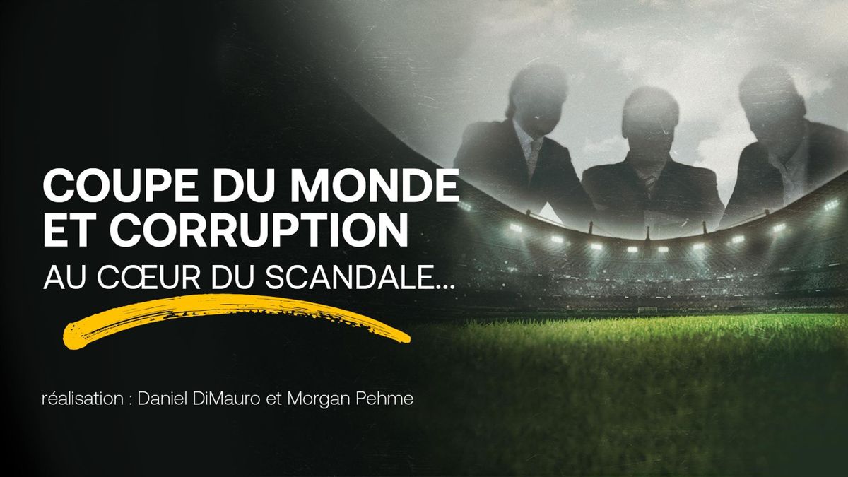 Coupe du monde et corruption, au coeur du scandale : le documentaire choc  signé Discovery à découvrir sur Eurosport - Eurosport