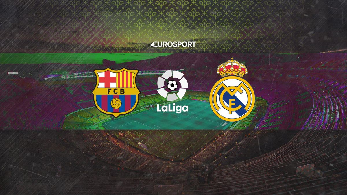Barselona Real Madrid Pered Klasiko Eurosport