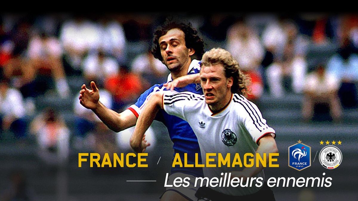France - Allemagne : Les éternelles retrouvailles des ...