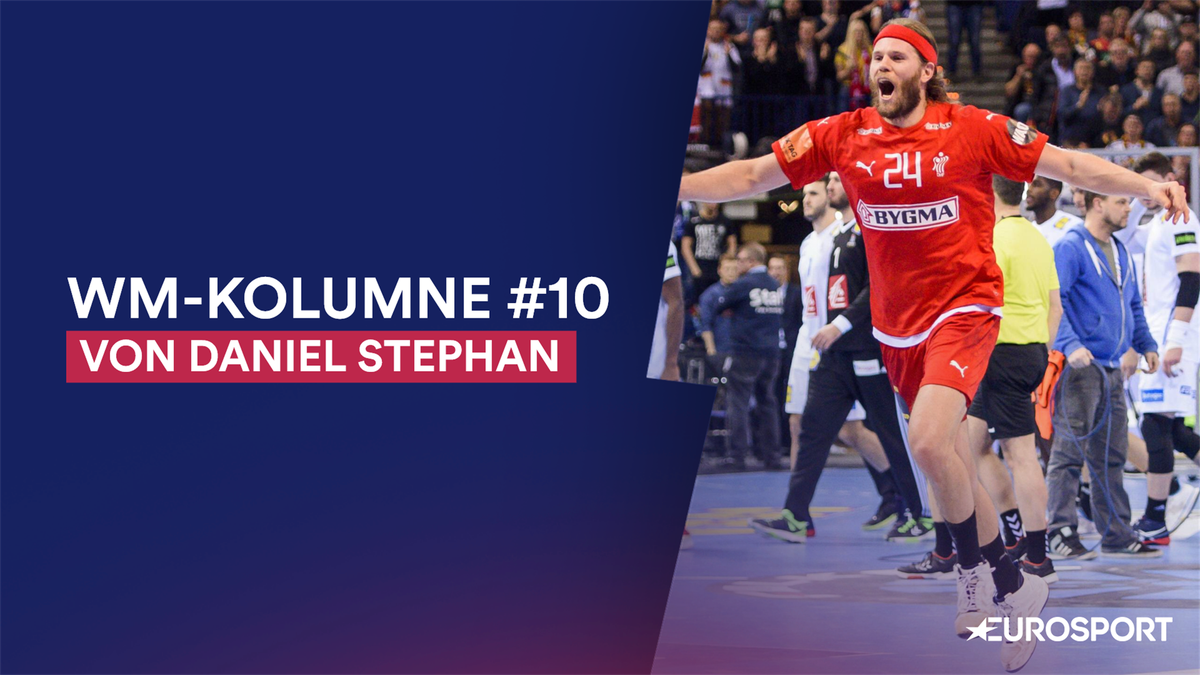 Handball-WM 2019 WM-Kolumne #10 von Daniel Stephan Darum ist Dänemark im Vorteil