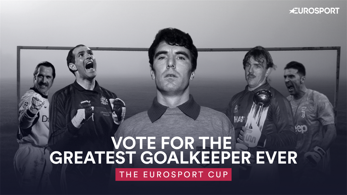 The Eurosport Cup: Vote for the greatest goalkeeper ever