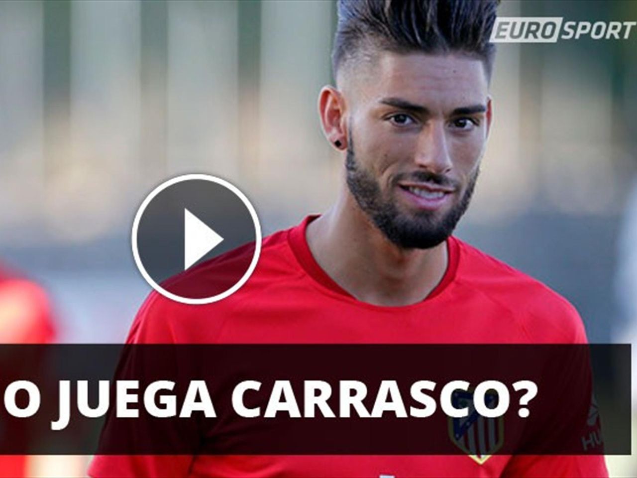 Cómo juega Ferreira Carrasco? - Eurosport