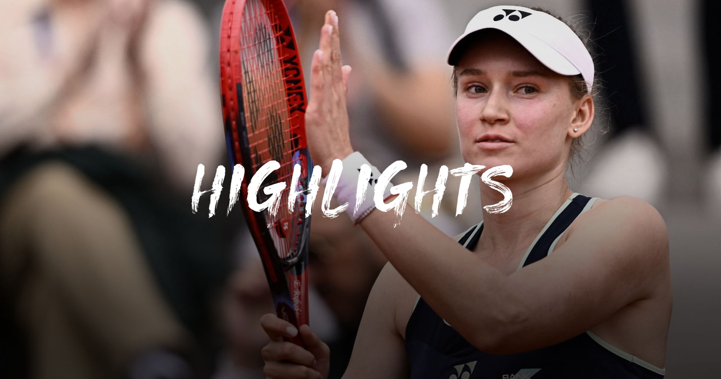 Roland Garros - Elena Rybakina - Julia Riera - a mérkőzés legjobb pillanatai