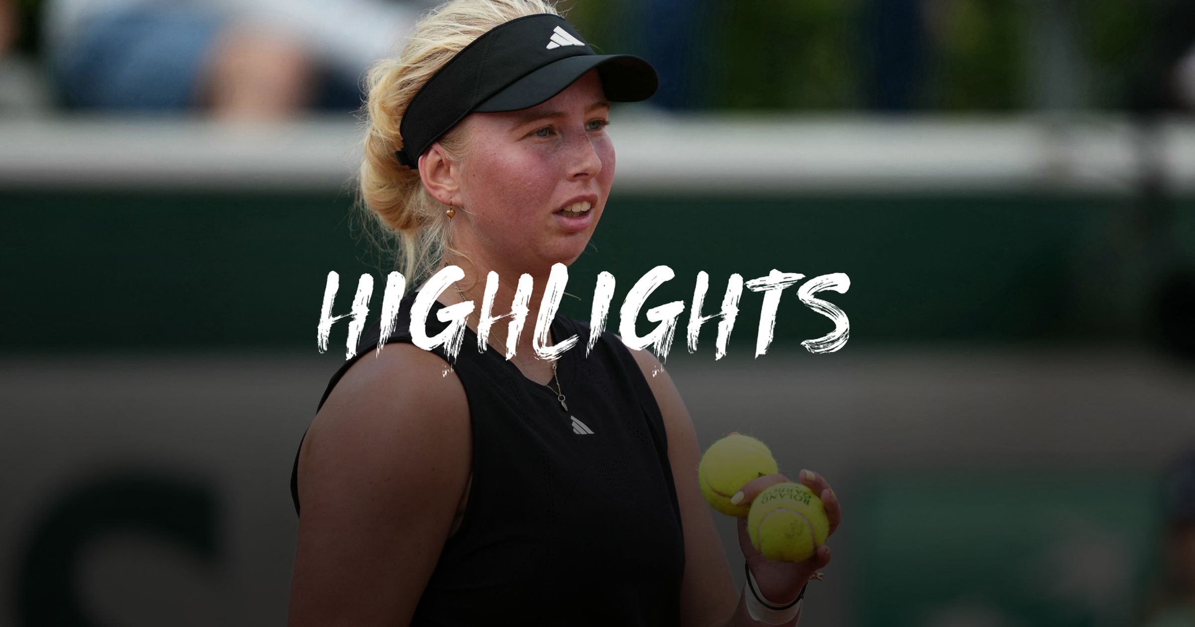Roland Garros - Clara Tauson - Arantxa Rus - a mérkőzés legjobb pillanatai
