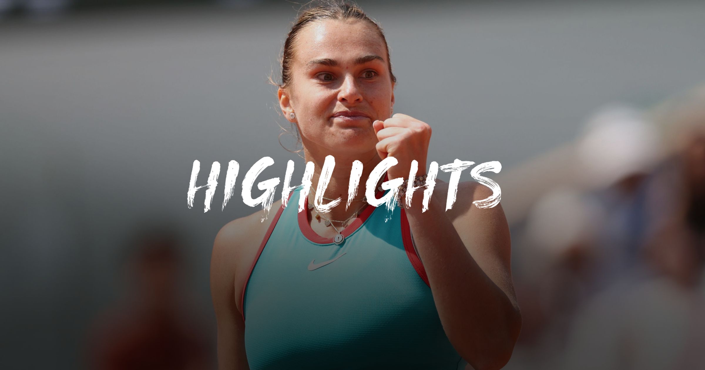 Roland Garros - Aryna Sabalenka - Qinwen Zheng - a mérkőzés legjobb pillanatai