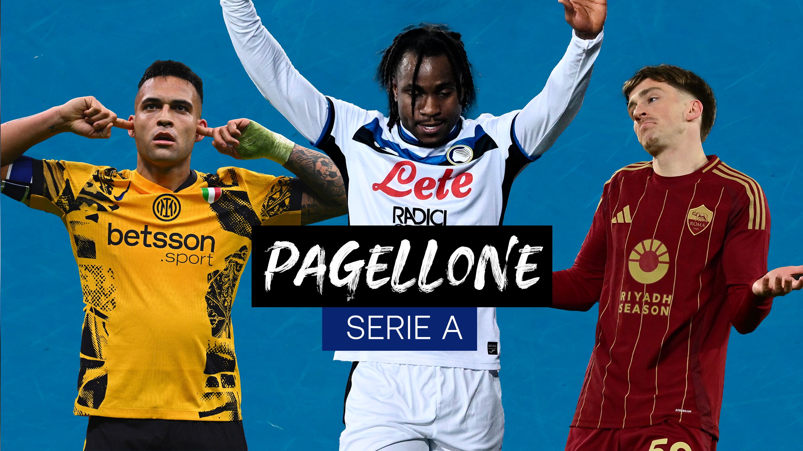Pagellone 26ª: l'Atalanta fa paura a Napoli e Inter, super Roma, flop ...