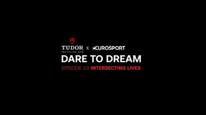 Dare to Dream Episode 10: Lebenswege, die sich kreuzen