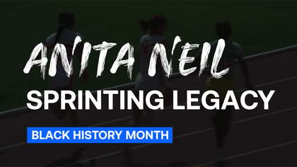 Black History Month: Anita Neil – A Sprinting Legacy