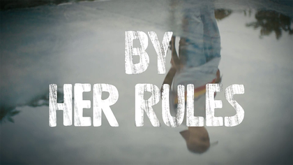 By Her Rules - Episode 1 - Margie Didal explains why skateboarding is like life