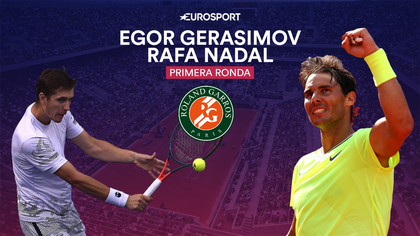 Egor Gerasimov-Rafa Nadal: Primer peldaño hacia el vigésimo (tras Serena)