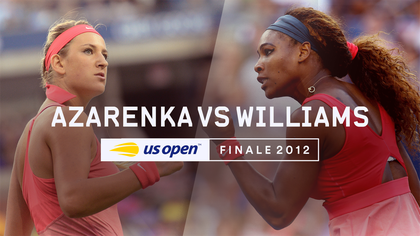 Partidos de Leyenda en el US Open: Final 2012, Serena Williams demostró a Azarenka quien manda en NY