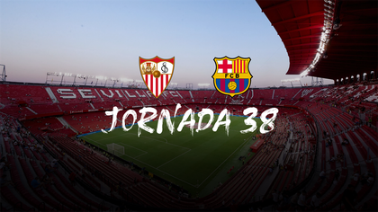 Previa Sevilla-FC Barcelona: Partido de despedidas en los banquillos (21:00)