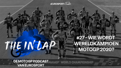 The In Lap S01E27 | Wie wordt wereldkampioen MotoGP 2020?