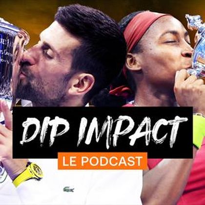 🎧 Djokovic champion ultime, Gauff championne attendue : DiP Impact débriefe l'US Open