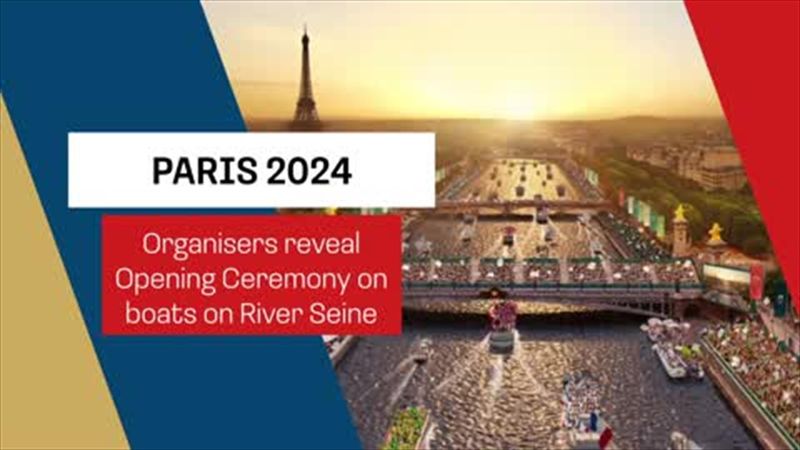 Paris 2024 opening ceremony route revealed along River Seine