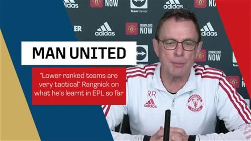 'Lower ranked teams are very tactical' Rangnick on what he's learnt in England so far