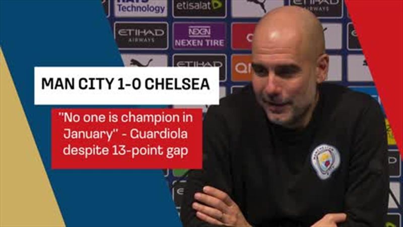 'No one is champion in January' - insists Pep after Chelsea win