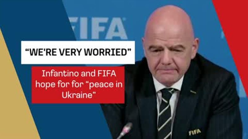 Infantino and FIFA call for "peace in Ukraine"