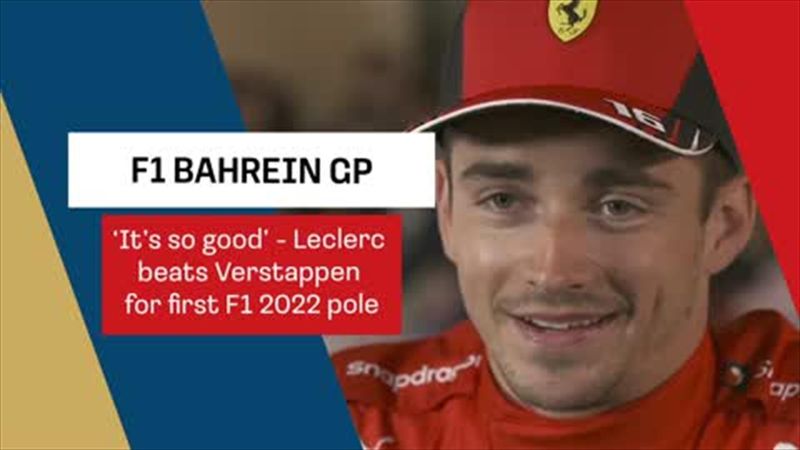 ‘We had to take the opportunity’ - Leclerc claims pole in Bahrain, Verstappen second