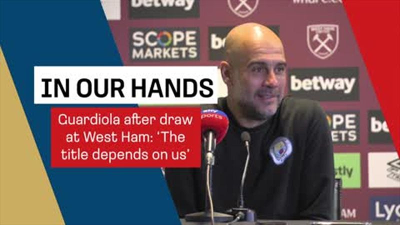 Guardiola after City 2-2 draw at West Ham: ‘The title depends on us’