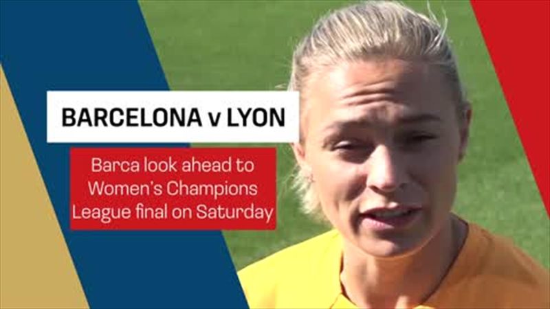 Women's Champions League Final - 'We can beat Lyon' say Barcelona