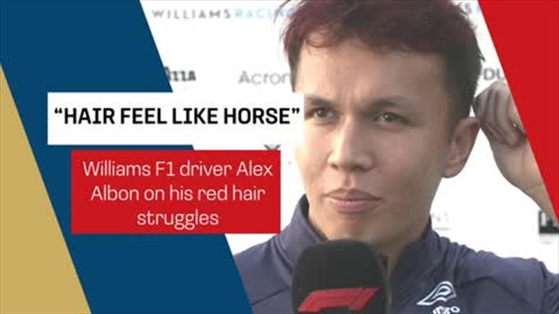 'I feel like I'm touching a horse when I'm touching my hair' - Albon
