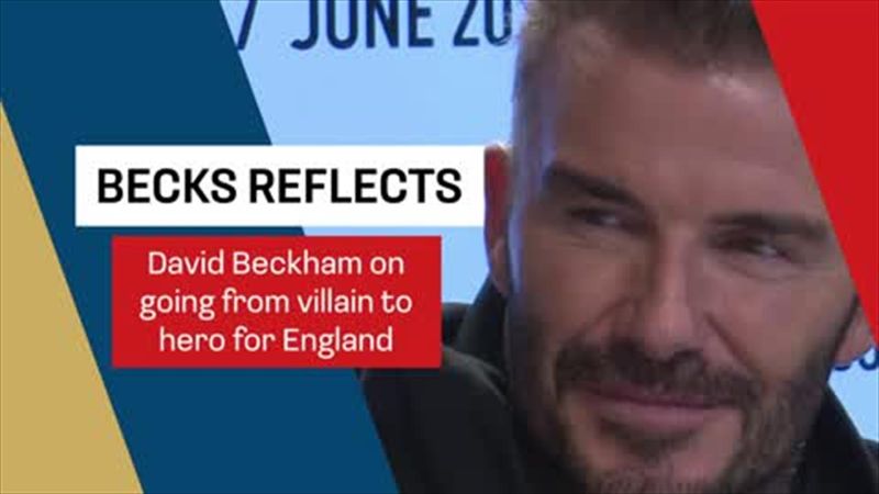 ‘It was a difficult time’ - Beckham reflects on journey from villain to hero for England