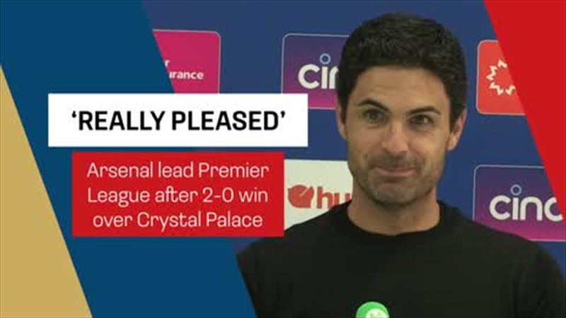 'We were sharp, mobile, determined' - Arteta after Arsenal beat Palace 2-0