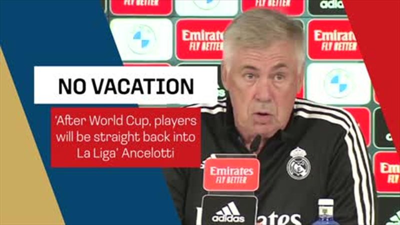 'No vacation for players after World Cup' - Ancelotti on Real Madrid