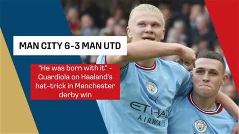 ‘I didn’t teach him’ - Guardiola pays tribute to Haaland after hat-trick in Manchester derby
