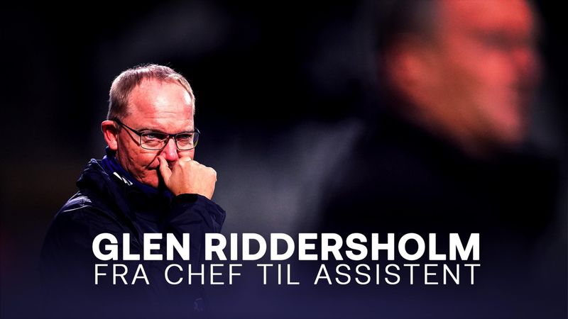 Indslag med Glen Riddersholm: Fra cheftræner i Danmark til assistenttræner i Belgien