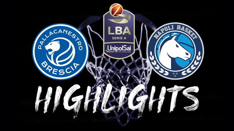 Highlights: Brescia-Napoli 95-72