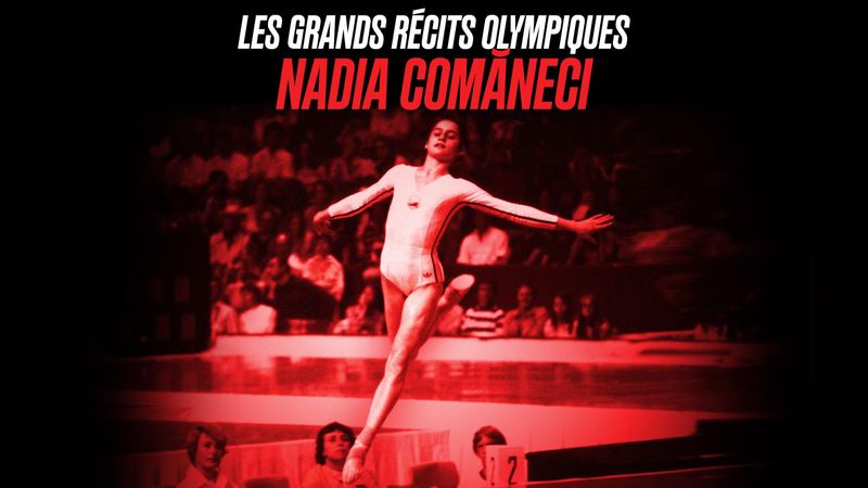 Nadia Comaneci, une odyssée olympique