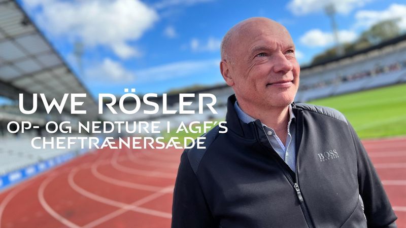 Indslag med Uwe Rösler: Op- og nedture i AGF’s cheftrænersæde
