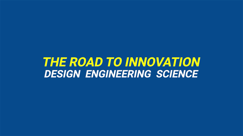The Road To Innovation: Design, Engineering and Science
