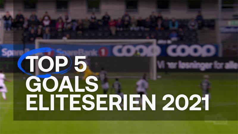 Top 5 goluri din campionatul Norvegiei în 2021